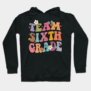 Team Sixth Grade Groovy Back to School Gifts Teacher Student Hoodie